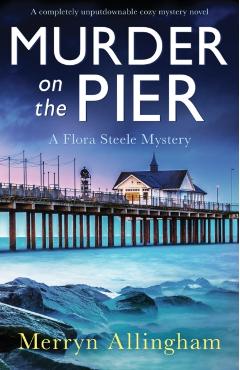 Murder on the Pier: A completely unputdownable cozy mystery novel - Merryn Allingham