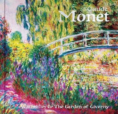 Claude Monet: Waterlilies and the Garden of Giverny - Julian Beecroft