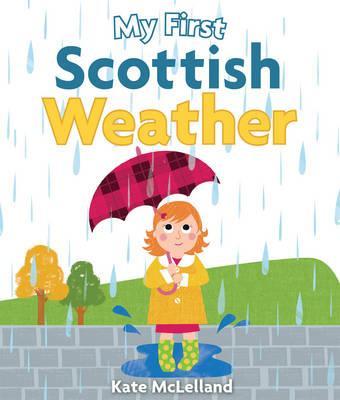 My First Scottish Weather - Kate Mclelland