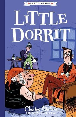 Charles Dickens: Little Dorrit - Charles Dickens
