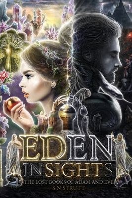 Eden Insights And The Lost Books of Adam and Eve - Sn Strutt