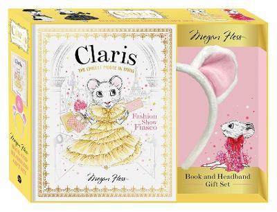 Claris: Book & Headband Gift Set: Claris: Fashion Show Fiasco - Megan Hess