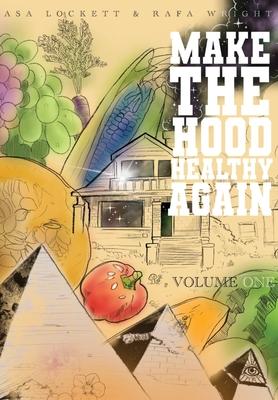 Make The Hood Healthy Again - Asa Lockett