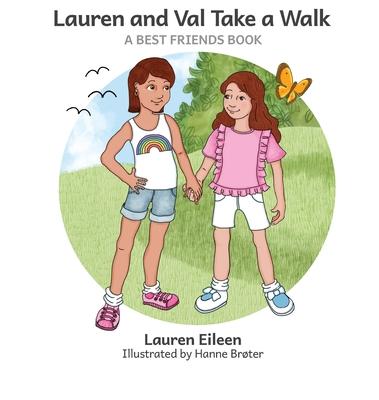 Lauren and Val Take a Walk - Lauren Eileen