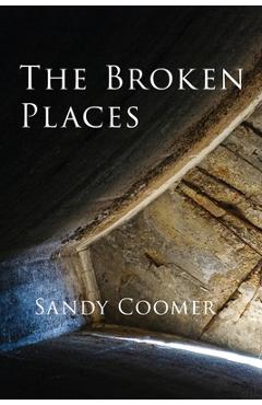 Coperta cărții 'The Broken Places - Sandy Coomer'