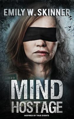 Mind Hostage - Emily W. Skinner