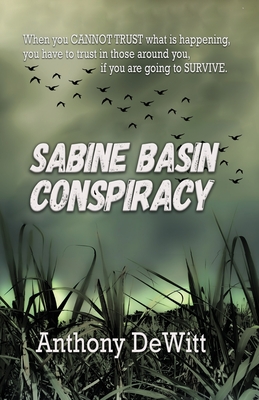 Sabine Basin Conspiracy - Anthony Dewitt