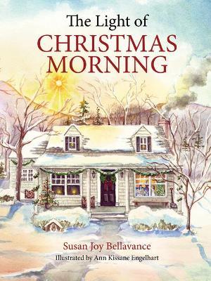 The Light of Christmas Morning - Susan Joy Bellavance