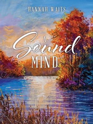A Sound Mind - Hannah Waits