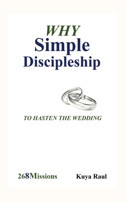 Why Simple Discipleship: To Hasten The Wedding - Kuya Raul