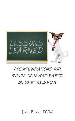 lessons learned: recommendations for future behavior based on past rewards - Jb
