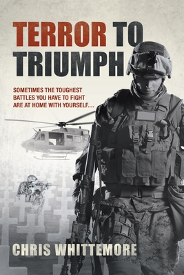 Terror to Triumph - Chris Whittemore