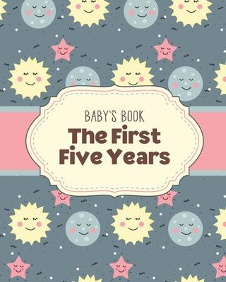 Baby's Book The First Five Years: Memory Keeper - First Time Parent - As You Grow - Baby Shower Gift - Patricia Larson