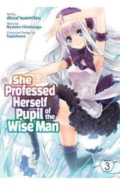 Coperta cărții 'She Professed Herself Pupil of the Wise Man (Manga) Vol. 3 - Ryusen Hirotsugu'