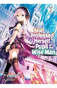 Poza produsului She Professed Herself Pupil of the Wise Man (Light Novel) Vol. 2 - Ryusen Hirotsugu