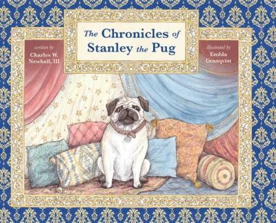 The Chronicles of Stanley the Pug - Charles Newhall