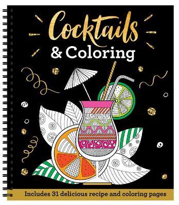 Cocktails & Coloring: Includes 31 Delicious Recipe and Coloring Pages - New Seasons
