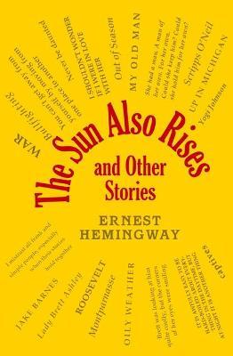 The Sun Also Rises and Other Stories - Ernest Hemingway