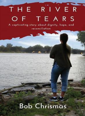 The River of Tears - Bob Chrismas
