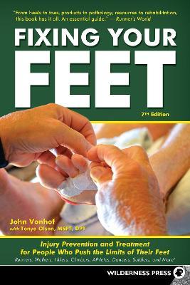 Fixing Your Feet: Injury Prevention and Treatment for Athletes - John Vonhof