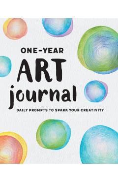One-Year Art Journal: Daily Prompts to Spark Your Creativity - Liliana Prez