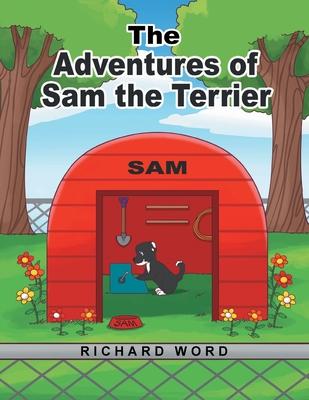 The Adventures of Sam the Terrier - Richard Word