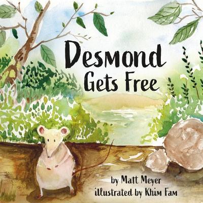 Desmond Gets Free - Matt Meyer Meyer