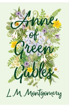 Anne of Green Gables - L. M. Montgomery