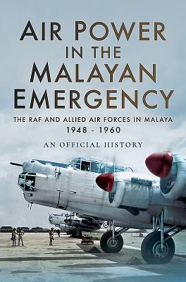 Air Power in the Malayan Emergency: The RAF and Allied Air Forces in Malaya 1948 - 1960 - Air Ministry Personnel