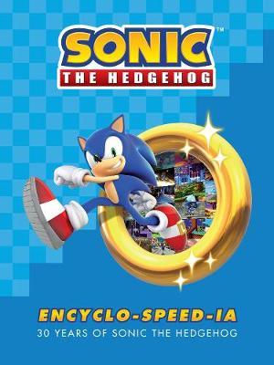 Sonic the Hedgehog Encyclo-Speed-Ia - Ian Flynn