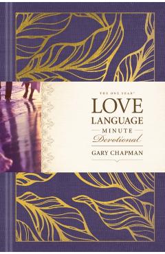 The One Year Love Language Minute Devotional - Gary Chapman