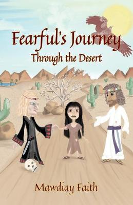 Fearful's Journey Through the Desert - Mawdiay Faith
