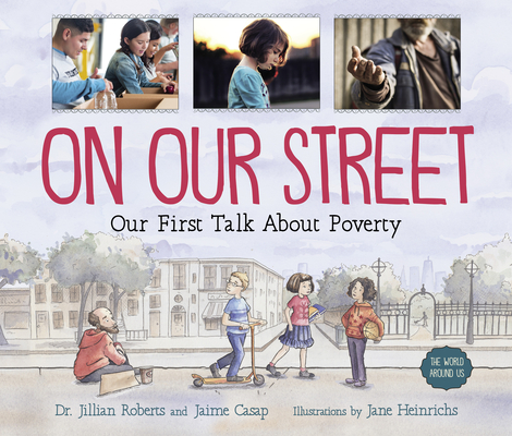 On Our Street: Our First Talk about Poverty - Jillian Roberts