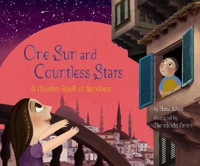 One Sun and Countless Stars: A Muslim Book of Numbers - Hena Khan