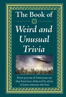 The Book of Weird and Unusual Trivia - Publications International Ltd