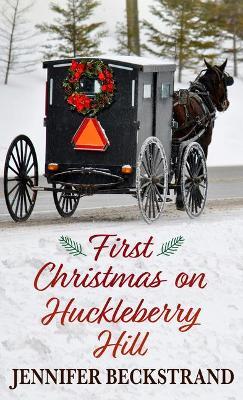 First Christmas on Huckleberry Hill - Jennifer Beckstrand