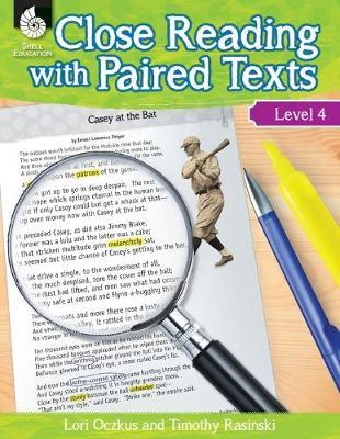 Close Reading with Paired Texts Level 4: Engaging Lessons to Improve Comprehension - Lori Oczkus