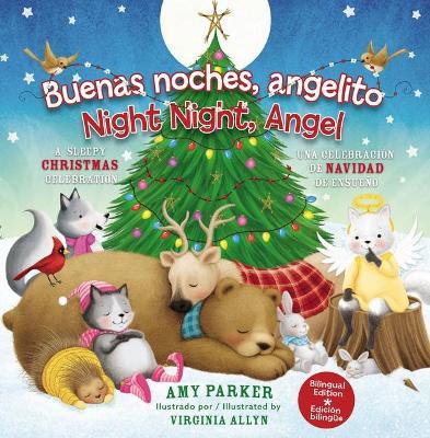 Buenas Noches, Angelito / Good Night Angel (Edici�n Biling�e / Biligual Edition): Una Celebraci�n de Navidad de Ensue�o - Amy Parker