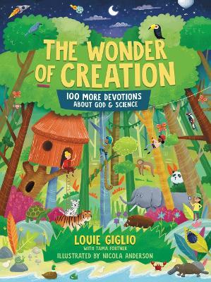 The Wonder of Creation: 100 More Devotions about God and Science - Louie Giglio