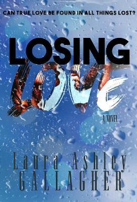 Losing Love - Laura Ashley Gallagher
