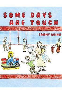 Some Days are Tough - Tammy Quinn