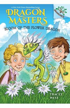 Bloom of the Flower Dragon: A Branches Book (Dragon Masters #21) - Tracey West