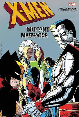 X-Men: Mutant Massacre Omnibus - Chris Claremont