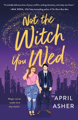 Not the Witch You Wed - April Asher