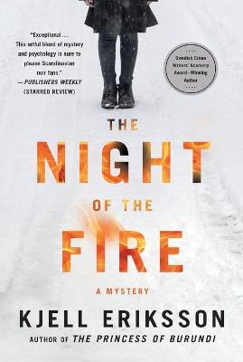 The Night of the Fire: A Mystery - Kjell Eriksson