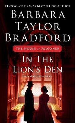 In the Lion's Den: A House of Falconer Novel - Barbara Taylor Bradford