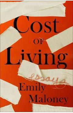 Coperta cărții 'Cost of Living: Essays - Emily Maloney'