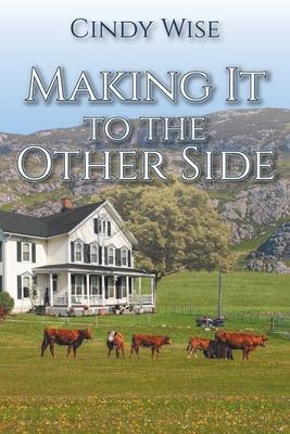 Making It to the Other Side - Cindy Wise