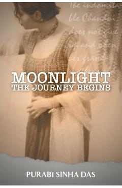 Moonlight - The Journey Begins - Purabi Sinha Das