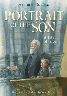 Portrait of the Son: A Tale of Love - Josephine Nobisso